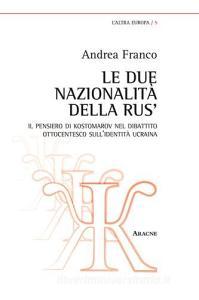 Le due nazionalità della Rus. Il pensiero di Kostomarov nel dibattito ottocentesco sullidentità ucraina.pdf