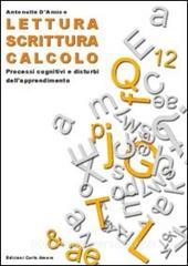 Lettura, scrittura, calcolo. Processi cognitivi e disturbi dellapprendimento.pdf