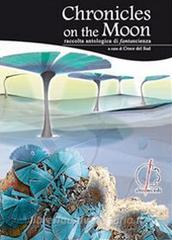 Chronicles on the moon. Raccolta antologica di fantascienza.pdf
