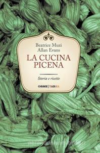 La cucina picena. Storia e ricette.pdf