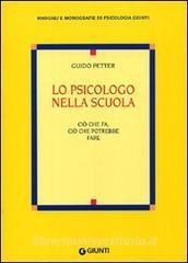 Lo psicologo nella scuola. Ciò che fa, ciò che potrebbe fare.pdf