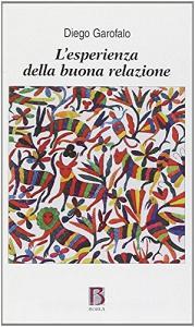 L esperienza della buona relazione. La soggettualità nel campo analitico.pdf