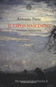 Il cielo nascosto. Grammatica dellinteriorità.pdf