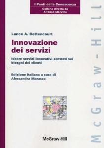 Innovazione dei servizi. Ideare servizi innovativi centrati sui bisogni dei clienti.pdf