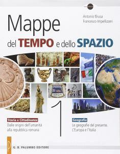 Mappe del tempo e dello spazio. Storia e cittadinanza. Geografia. Per le Scuole superiori vol.1.pdf