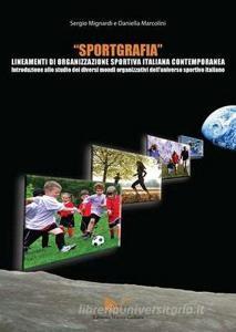 Sportgrafia. Lineamenti di organizzazione sportiva italiana contemporanea.pdf