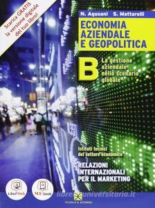 Economia aziendale e geopolitica. Il sistema azienda e i principi orgaizzativi. Per gli Ist. tecnici. Con e-book. Con espansione online vol.2.pdf