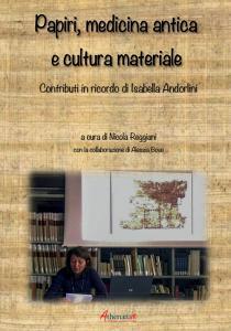 Papiri, medicina antica e cultura materiale. Contributi in ricordo di Isabella Andorlini.pdf