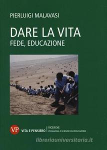 Dare la vita. Fede, educazione.pdf