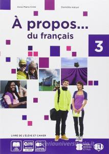 A propos 3. Livre de lélève et cahier-Livre actif. Volume unico. Per la Scuola media. Con CD-ROM.pdf