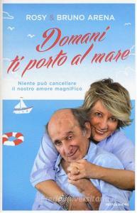 Domani ti porto al mare. Niente può cancellare il nostro amore magniFico.pdf