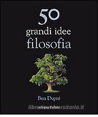 Cinquanta grandi idee di filosofia.pdf