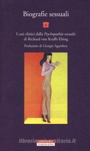 Biografie sessuali. I casi clinici dalla «Psychopatia sexualis» di Richard von Krafft-Ebing.pdf