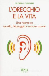 L orecchio e la vita. Una ricerca su ascolto, linguaggio e comunicazione.pdf