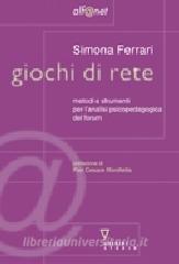Giochi di rete. Metodi e strumenti per lanalisi psicopedagogica del forum.pdf