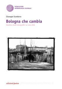 Bologna che cambia. Quattro studi etnografici su una città.pdf