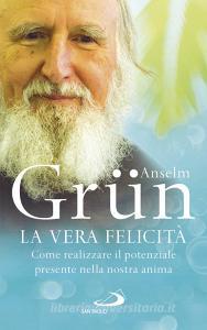 La vera felicità. Come realizzare il potenziale presente nella nostra anima.pdf
