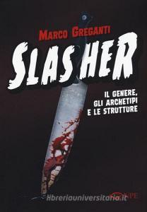 Slasher. Il genere, gli archetipi e le strutture.pdf