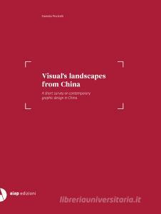 Visuals landscape from China. A short survey on contemporary graphic design in China. Ediz. italiana e inglese.pdf