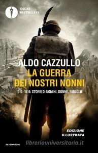 La guerra dei nostri nonni. 1915-1918: storie di uomini, donne, famiglie.pdf