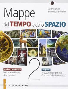 Mappe del tempo e dello spazio. Storia e cittadinanza. Geografia. Per le Scuole superiori vol.2.pdf