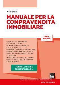 Ebook Manuale per la compravendita immobiliare di Tonalini Paolo edito da Edizioni FAG