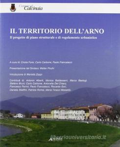 I territori dellArno. Il progetto di piano strutturale e di regolamento urbanistico.pdf