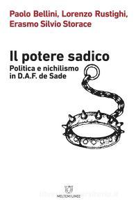 Il potere sadico. Politica e nichilismo in D.A.F. de Sade.pdf