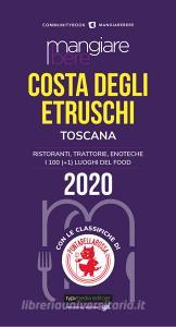 Mangiare bere Costa degli Etruschi, Toscana. Ristoranti, trattorie, enoteche. I 100 (+1) luoghi del food.pdf