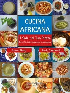 Cucina africana. Il sole nel tuo piatto.pdf