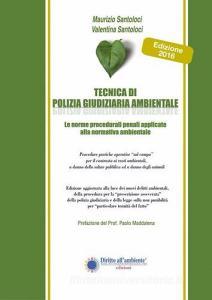 Tecnica di polizia giudiziaria ambientale 2016. Le norme procedurali penali applicate alla normativa ambientale.pdf