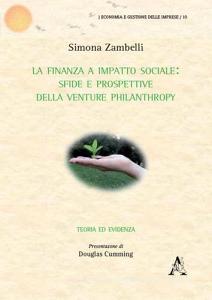 La finanza a impatto sociale. Sfide e prospettive della Venture philantropy. Teoria ed evidenza.pdf