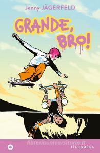 Ebook Grande, bro! di Jägerfeld Jenny edito da Iperborea