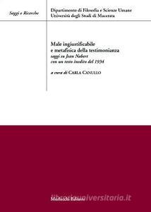 Male ingiustificabile e metafisica della testimonianza. Saggi su Jean Nabert.pdf
