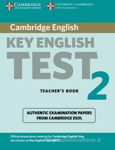 Cambridge KEY English Test. Examination papers from Cambridge ESOL. Teacher's Book