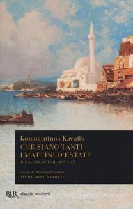 Che siano tanti i mattini destate. Il Canone: poesie 1897-1933. Testo greco a fronte.pdf