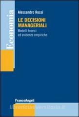 Le decisioni manageriali. Modelli teorici ed evidenze empiriche.pdf