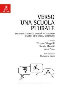Verso una scuola plurale. Sperimentando la varietà attraverso lingue, linguaggi, scritture.pdf