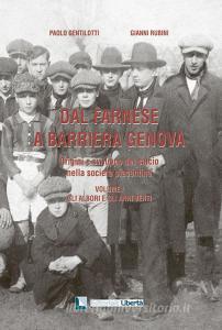 Dal Farnese a Barriera Genova. Origini e sviluppo del calcio nella società piacentina vol.1.pdf