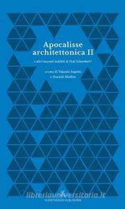 Apocalisse Architettonica II e altri racconti indebiti di Paul Scheerbart.pdf