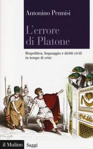 L errore di Platone. Biopolitica, linguaggio e diritti civili in tempo di crisi.pdf