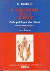 Il carcinoma della laringe. Dalla patologia alla clinica.pdf