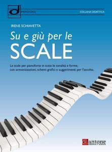 Su e giù per le scale. Le scale per pianoforte in tutte le tonalità e forme, con armonizzazioni, schemi grafici e suggerimenti per lascolto.pdf