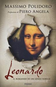 Leonardo. Il romanzo di un genio ribelle.pdf