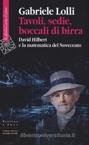 Tavoli, sedie, boccali di birra. David Hilbert e la matematica del Novecento.pdf