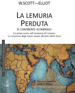 Ebook La Lemuria Perduta di Elliot W.Scott edito da Edizioni Cerchio della Luna