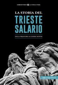 La storia del Trieste Salario. Dalla preistoria ai giorni nostri.pdf