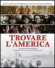 Trovare lAmerica. Storia illustrata degli italo americani nelle collezioni della Library of Congress.pdf