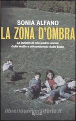 La zona dombra. La lezione di mio padre ucciso dalla mafia e abbandonato della Stato.pdf