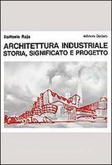 Architettura industriale. Storia, significato e progetto.pdf